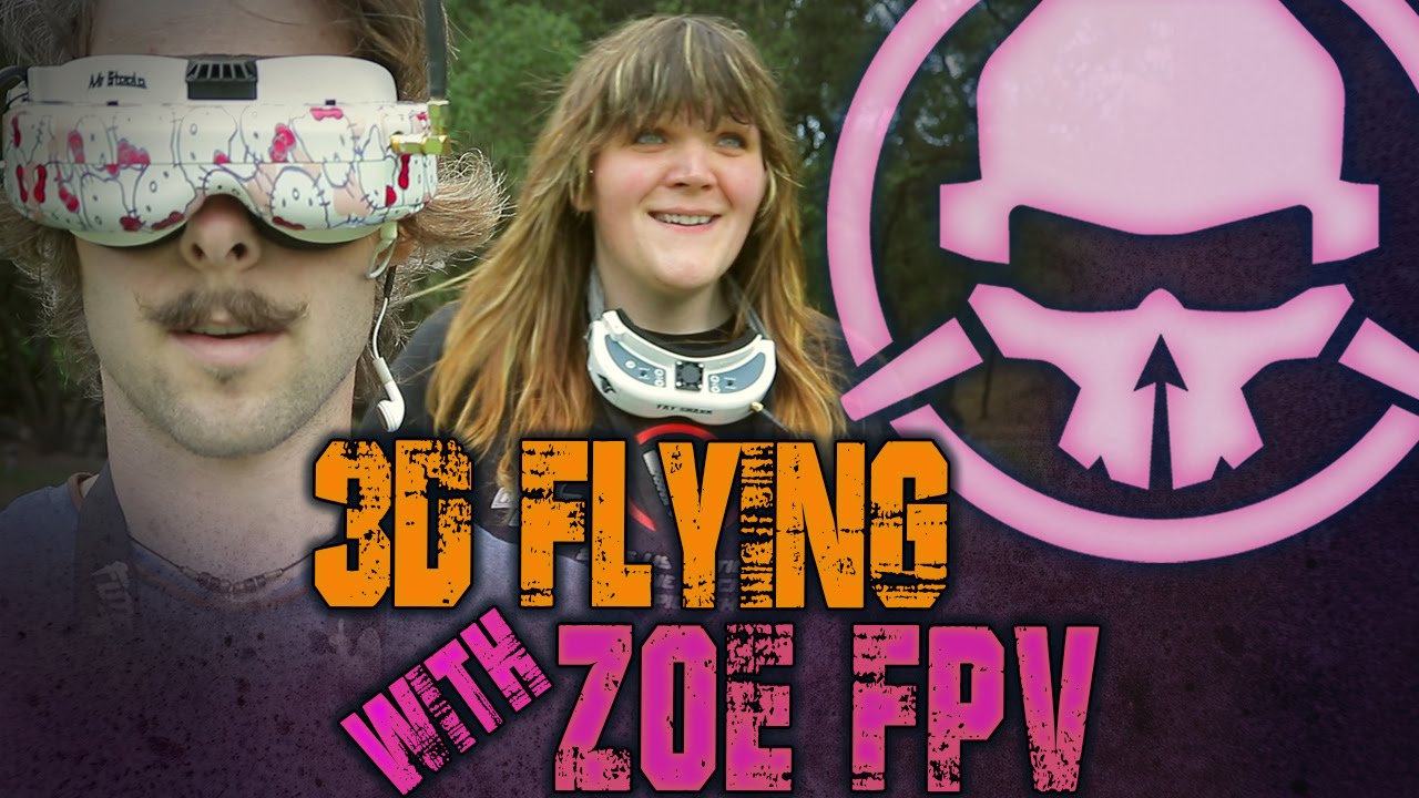 3D Flying with Zoe FPV