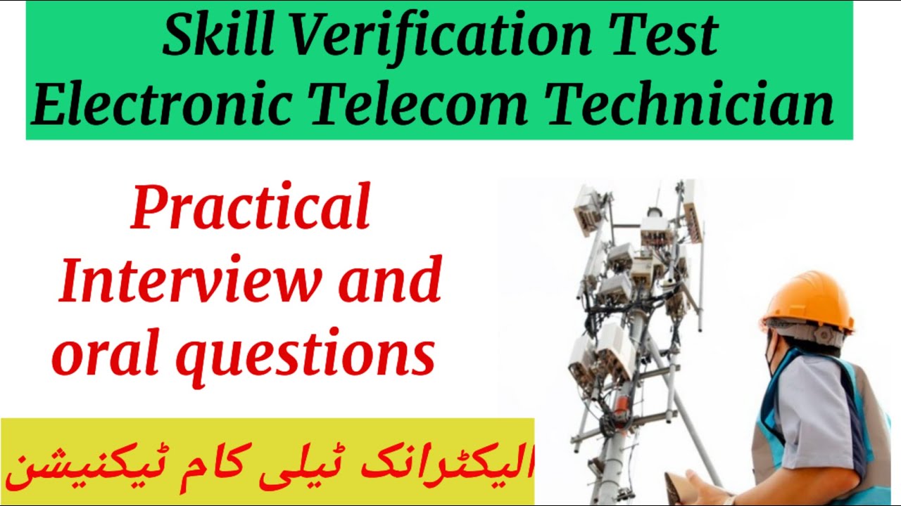 Skill verification test Electronic Telecom Technician, Practical,interview, Viva oral questions