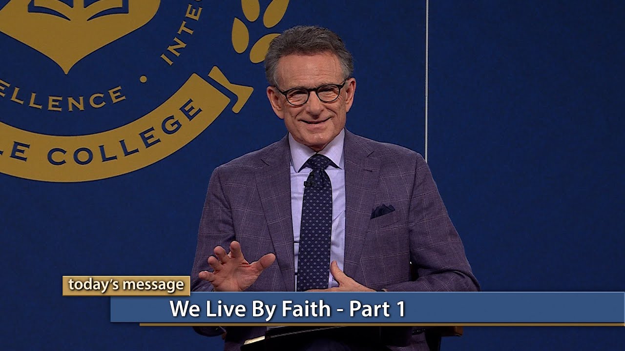 We Live by Faith &ndash; Part 1