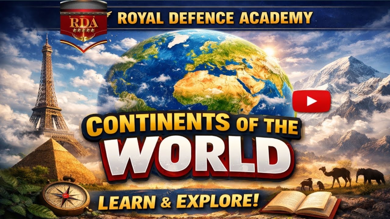 The Continents of the World: An Overview | RMS | AISSEE | RIMC | ROYAL DEFENCE ACADEMY | 