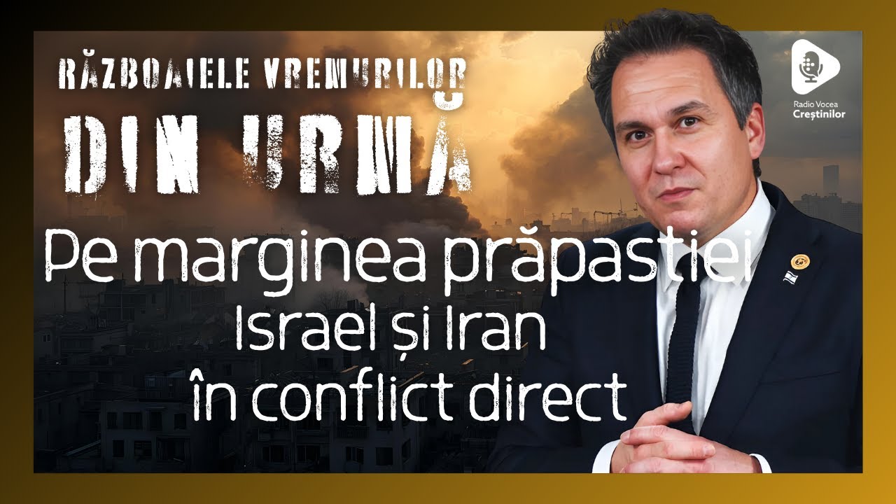 Războaiele vremurilor din urmă // Pe marginea prăpastiei - Israel și Iran în conflict direct
