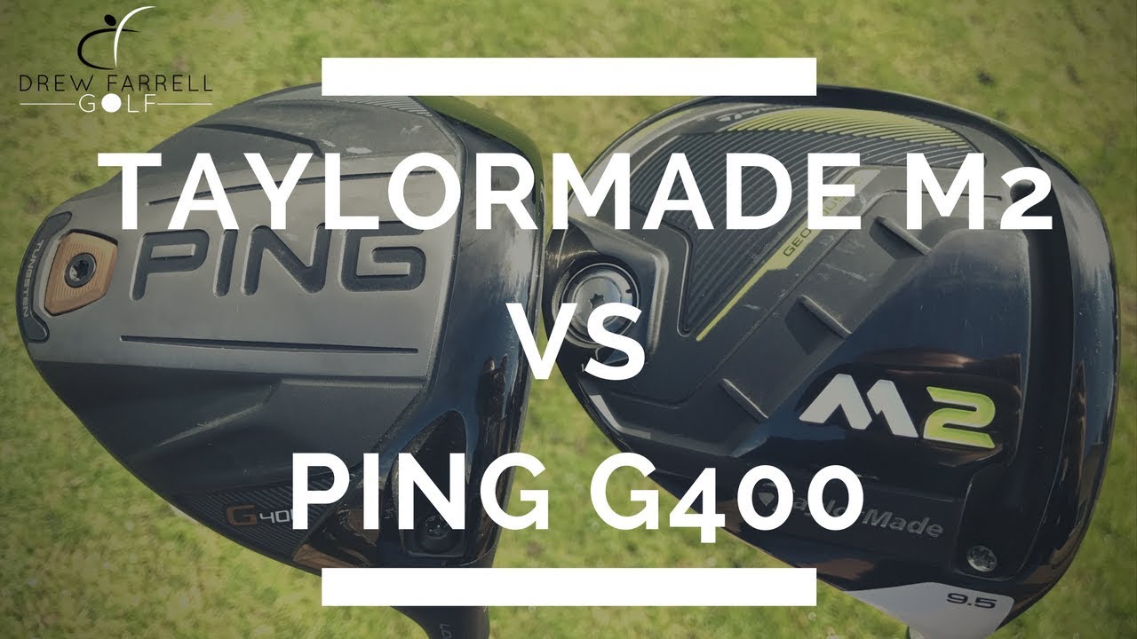 Taylormade M2 Vs Ping G400 Driver Review | Drew Farrell Golf
