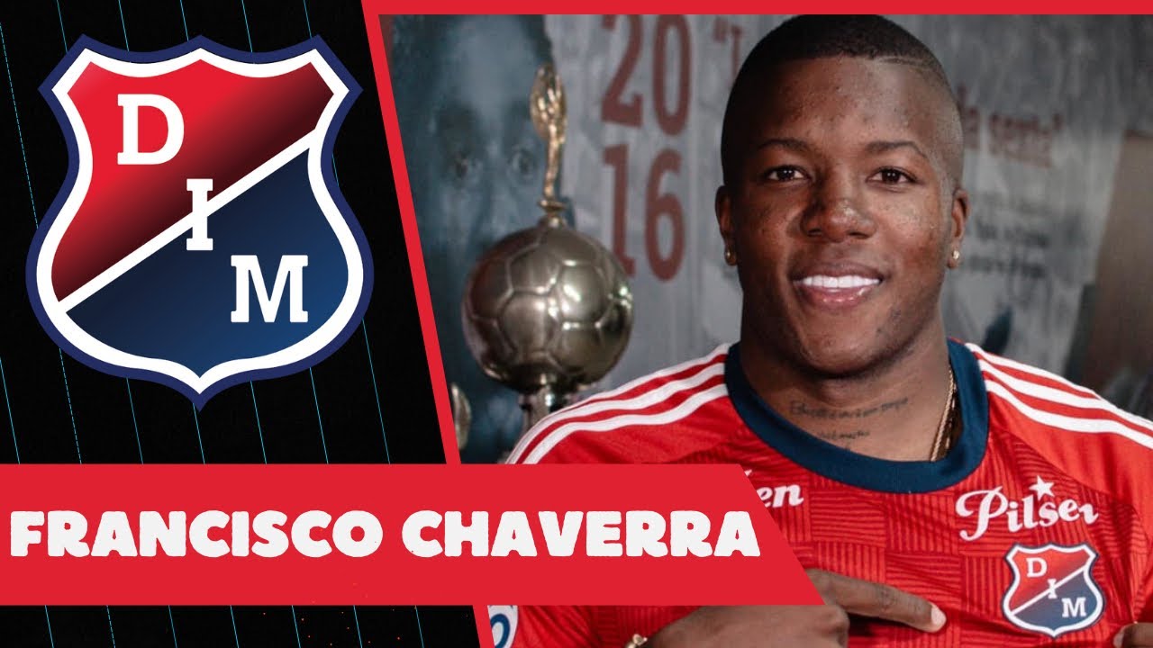 FRANCISCO CHAVERRA - MEJORES GOLES Y JUGADAS / DIM