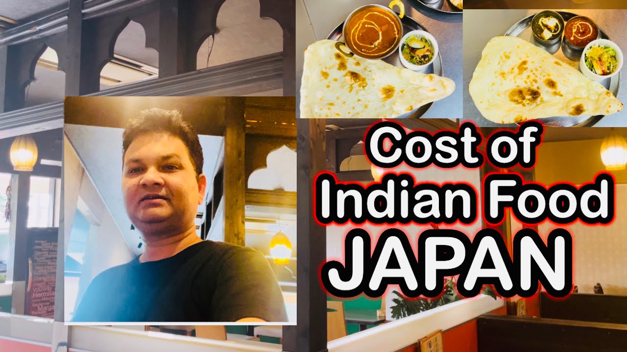 Cost Of Indian Food In JAPAN// Japan Me Indian Food Ka Price Kitna Hota Hai