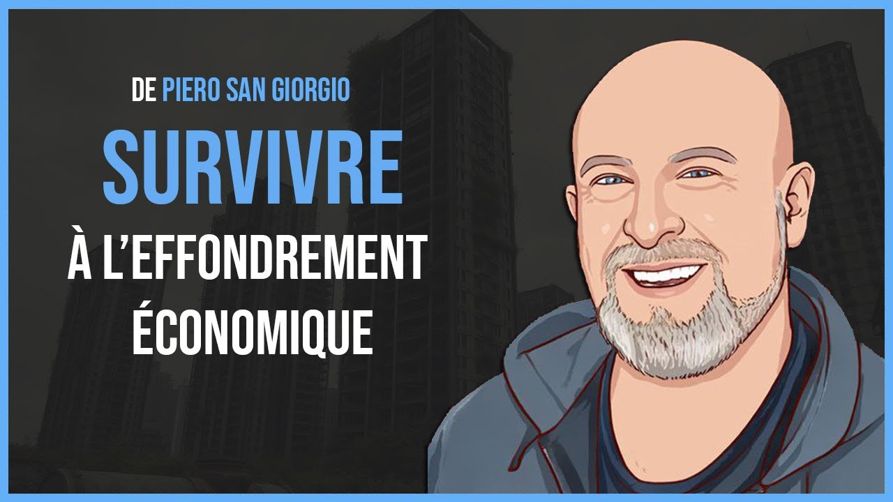 SURVIVRE A L'EFFONDREMENT ÉCONOMIQUE (de Piero San Giorgio)