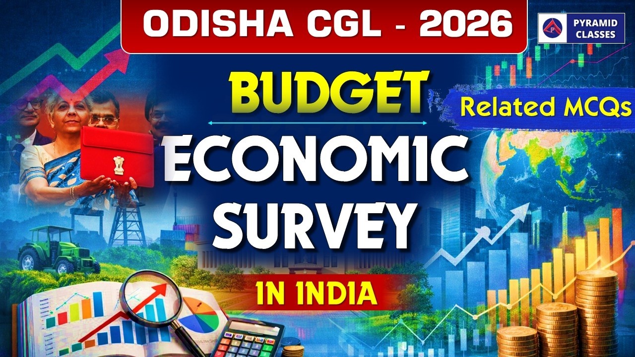 OSSC CGL Economics class | Budget economic survey in India 2026 | Pyramid classes