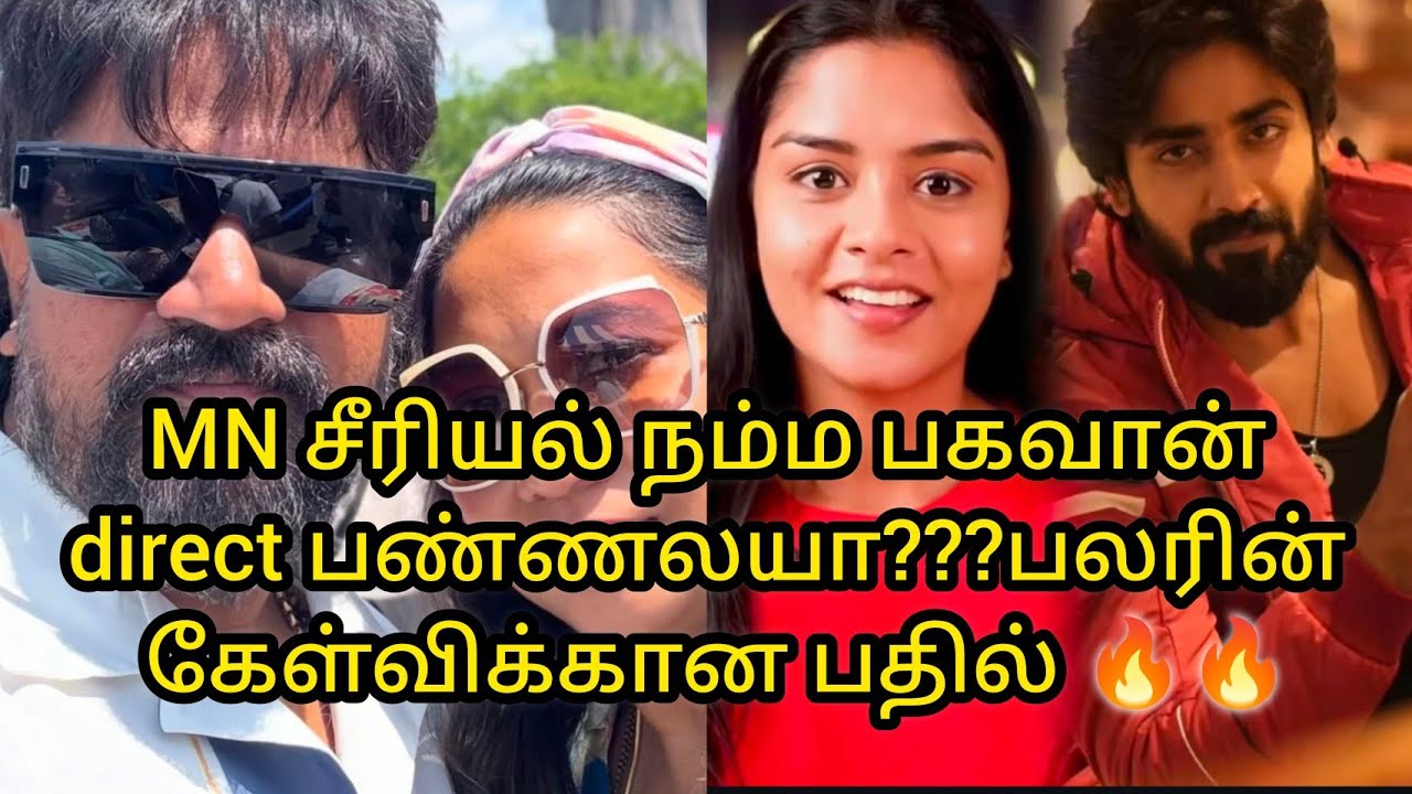 MN சீரியல் நம்ம பகவான் direct பண்ணலயா??💔பலரின் கேள்விக்கான பதில்🔥/#mn #vijay #vika #mahanadi #kaveri