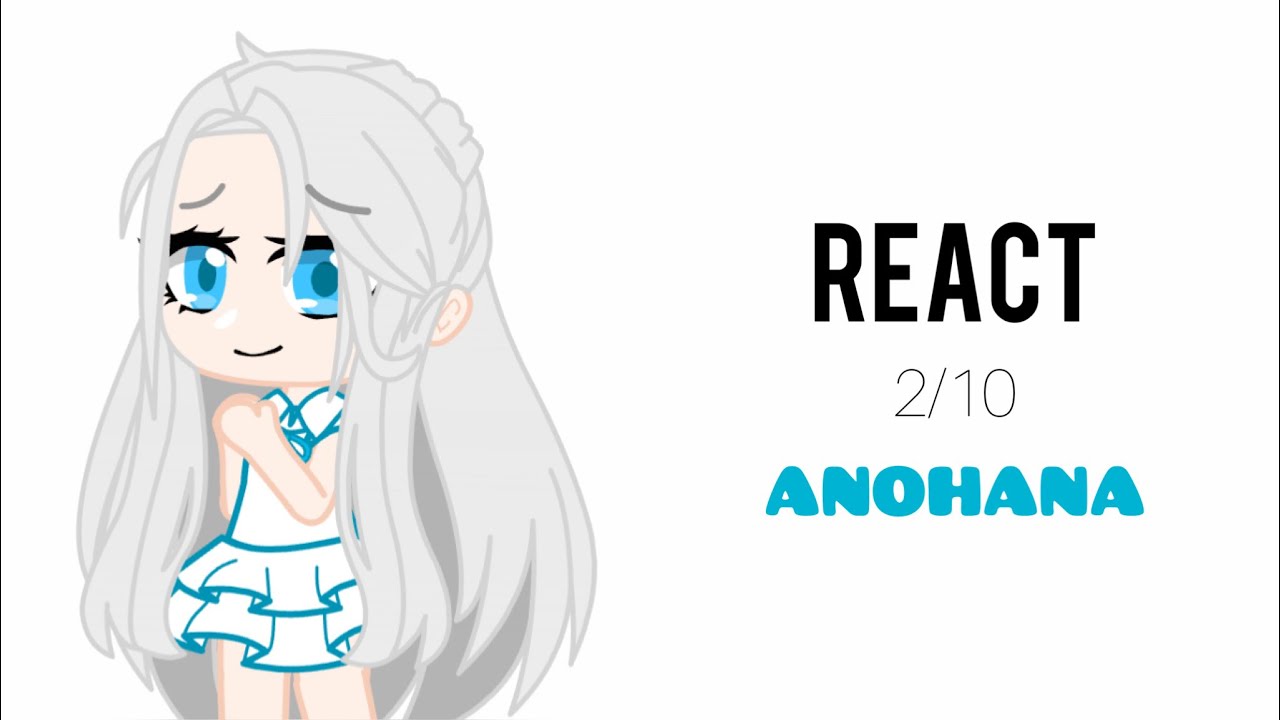 Anime Characters React to… || 2/10 || Anohana