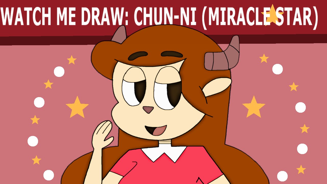 Watch Me Draw: Chun-Ni (Miracle Star)