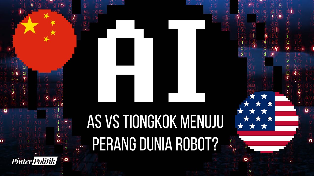 Artificial Intelligence: AS vs Tiongkok Menuju Perang Dunia Robot?
