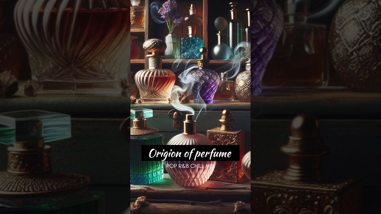 Origion of perfume 