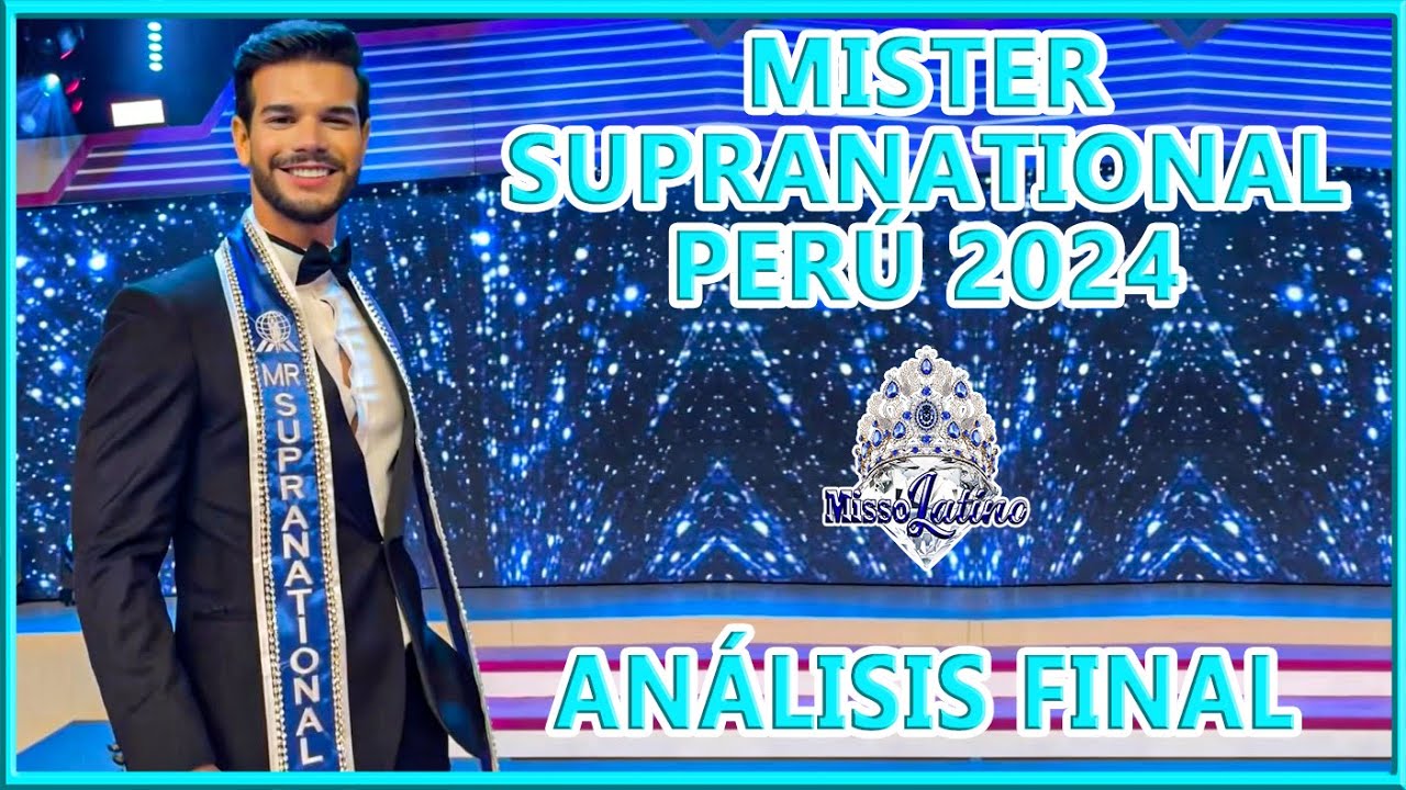 Mister Supranational Perú 2024 - Análisis Final