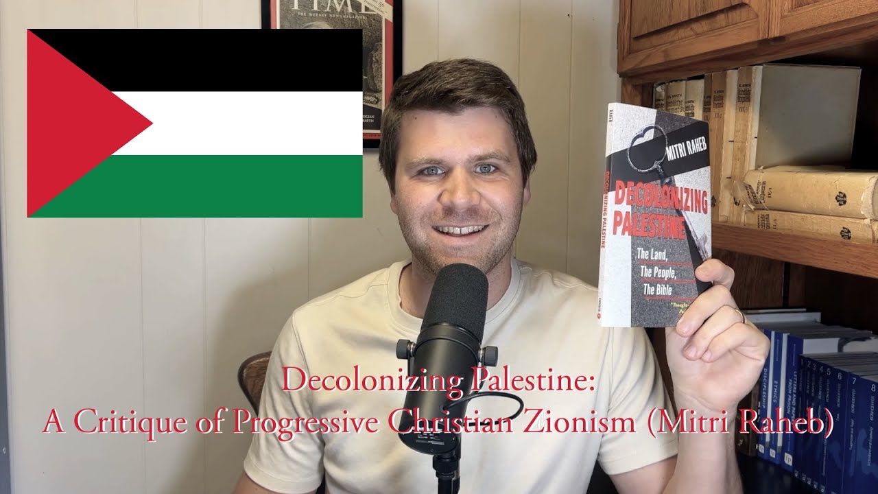 Decolonizing Palestine: A Critique of Progressive Christian Zionism (Mitri Raheb)