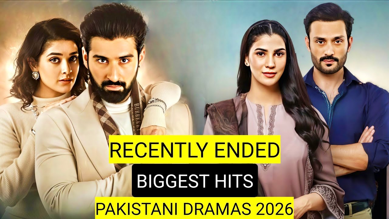 Top 9 Recently Ended Biggest Hits Pakistani Dramas 2026