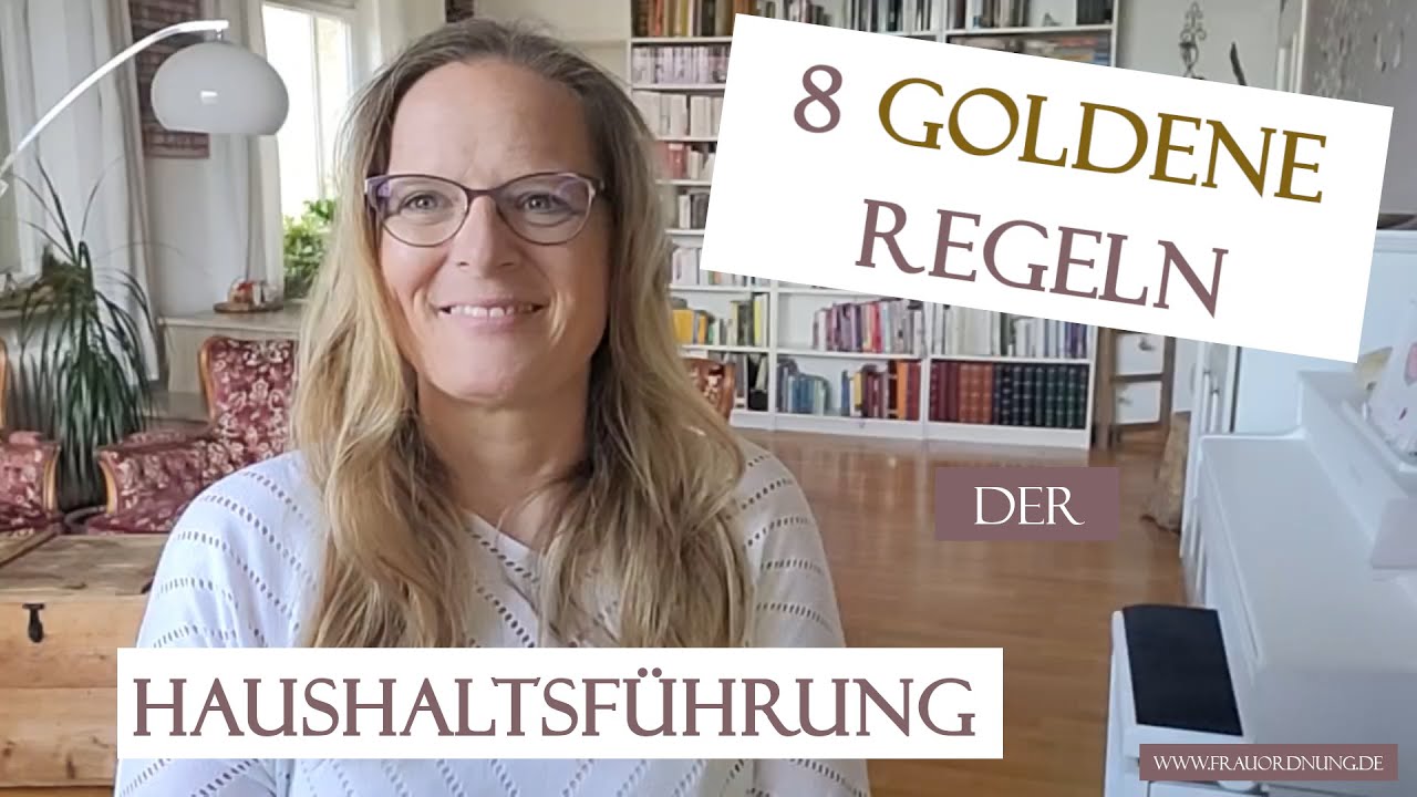 ✍🏼 8 Goldene Regeln für eine gute HAUSHALTSFÜHRUNG 💪🏼 - ... so schafft es wirklich JEDER
