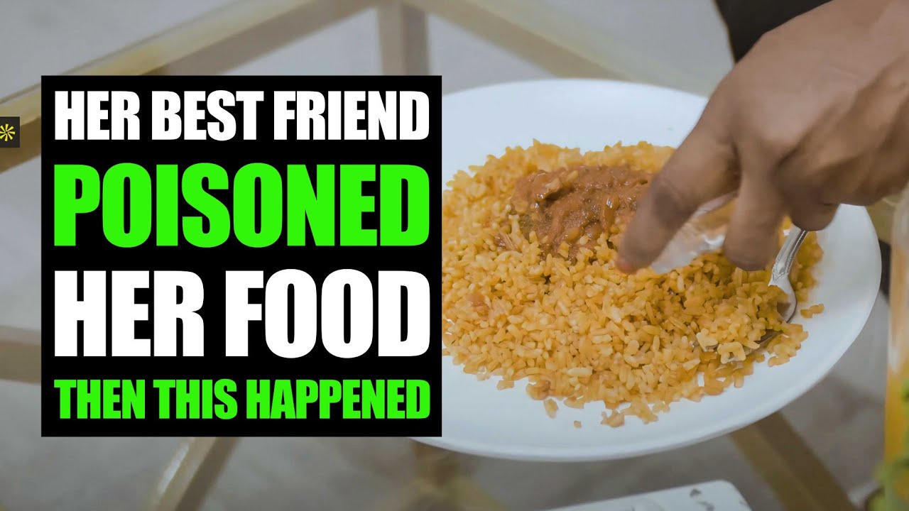 Her Best Friend Poisoned Her Food Then This Happened | FORTH STUDIOS