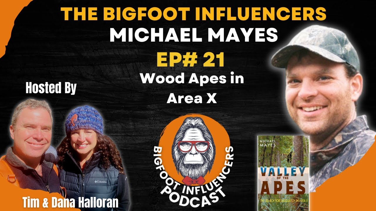 Bigfoot Valley of the Apes with Michael Mayes | The Bigfoot Influencers #21