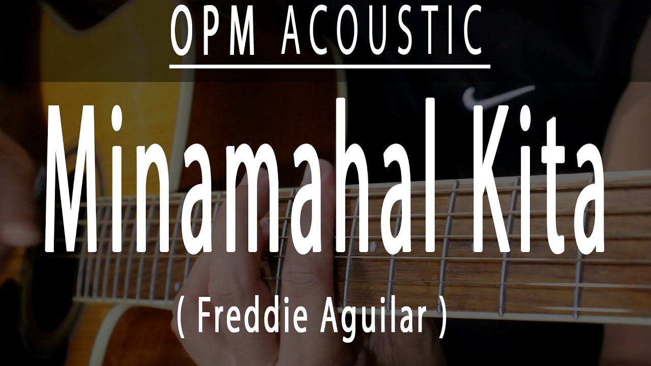Minamahal Kita - Freddie Aguilar OPM Acoustic karaoke
