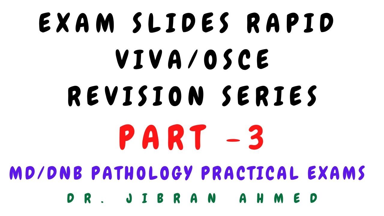 EXAM SLIDE RAPID REVISION SERIES II PART 3 II PRACTICAL MD DNB PATHOLOGY SERIES II SIMPLY PATHOLOGY