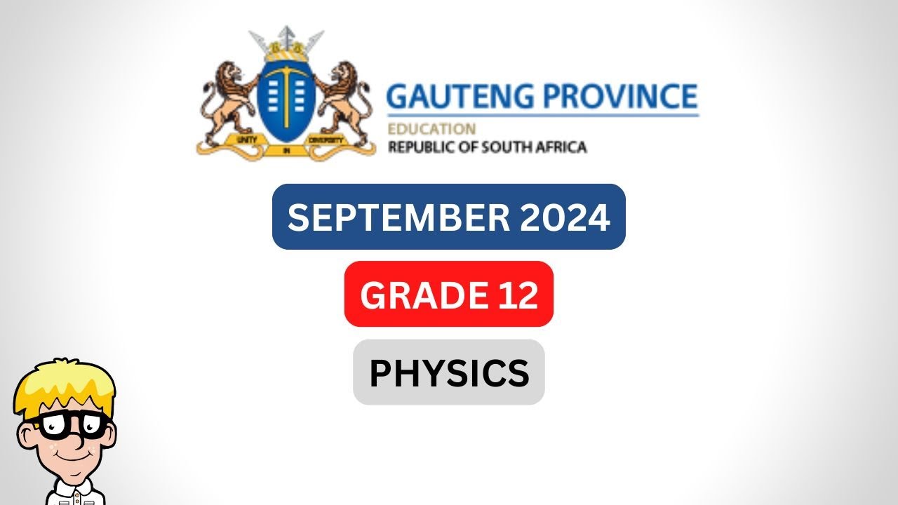 Gr 12 Physics paper 1 September | 2024 Gauteng