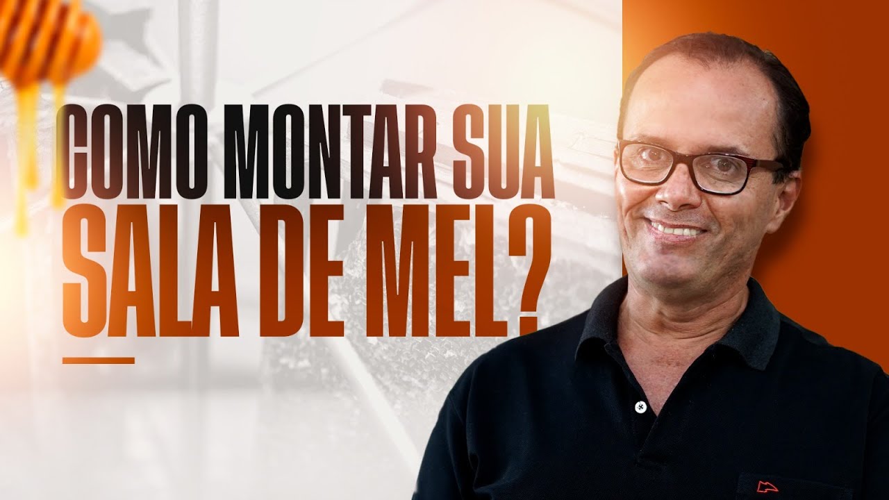 COMO MONTAR A SUA SALA DO MEL