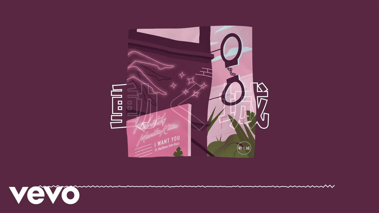 Robotaki, Manila Killa - I Want You (Audio) ft. Matthew John Kurz