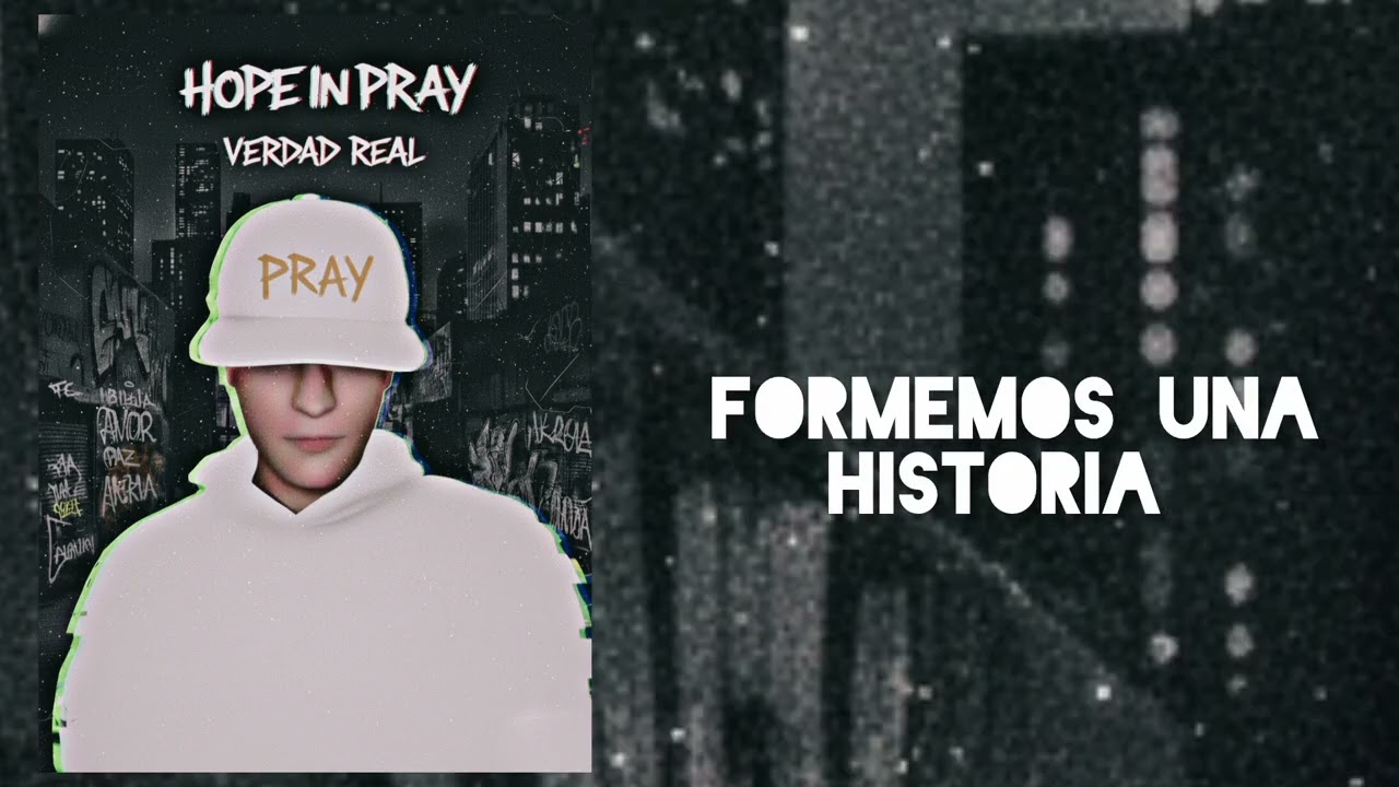 HOPE IN PRAY - FORMEMOS UNA HISTORIA 