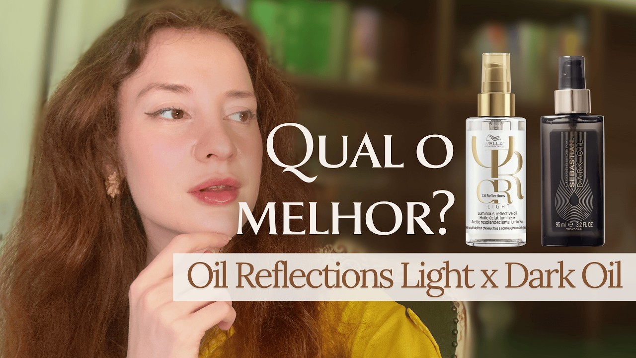 Óleos capilares 🍯 DARK OIL ❌ OIL REFLECTIONS (Light): Qual o melhor para o seu cabelo?