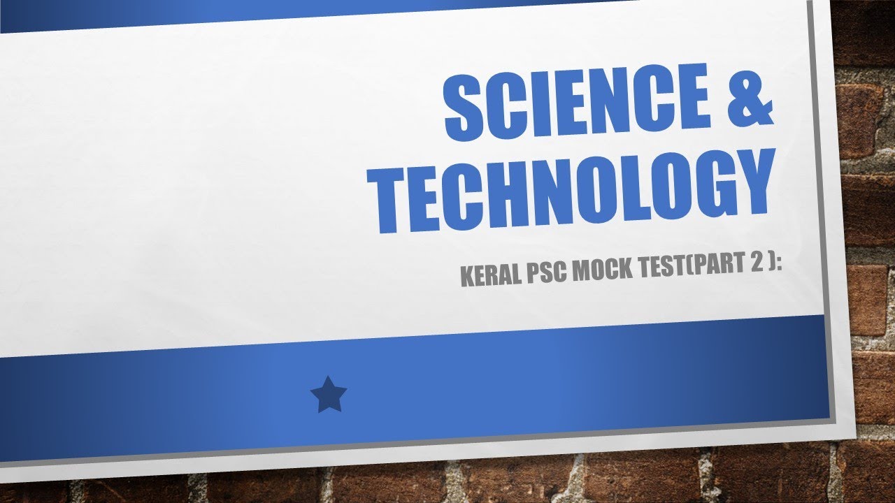 Kerala PSC Science & Technology Mock Test (Part 2)