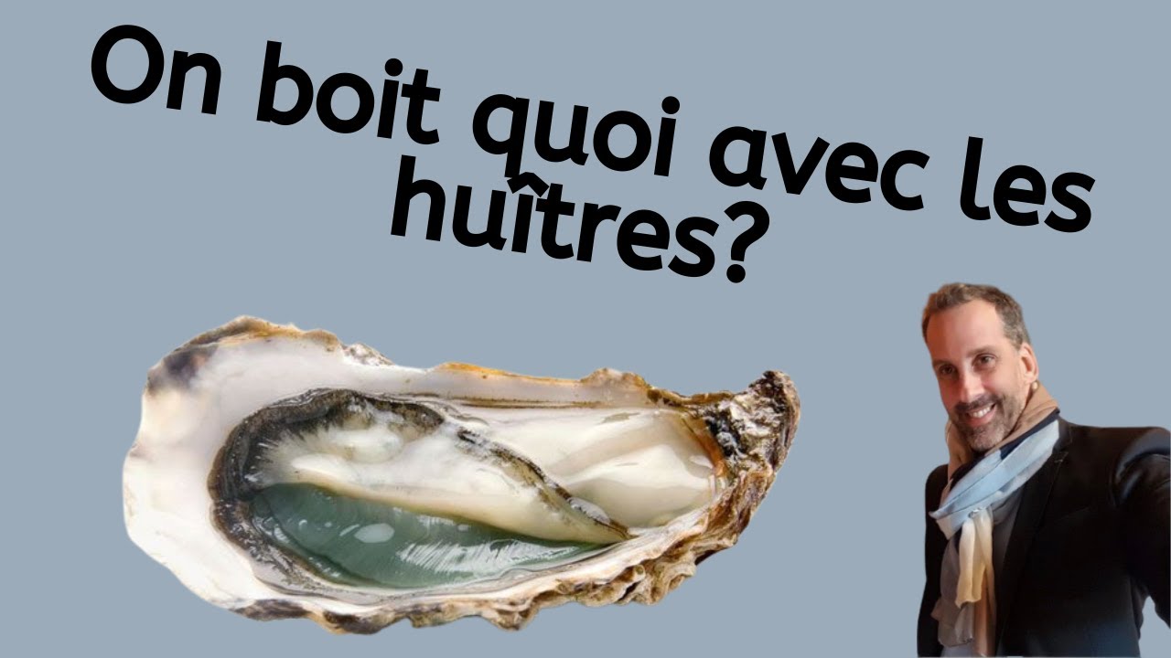 On boit quoi avec les huîtres?