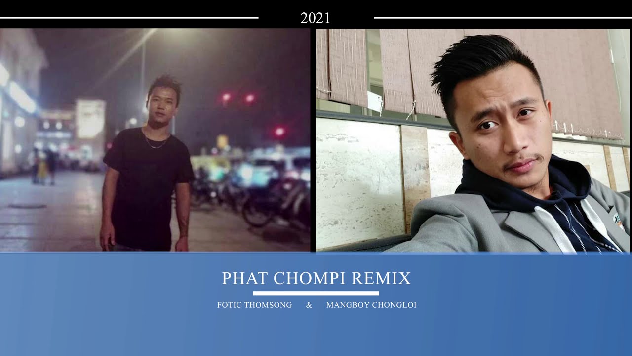 Phat Chompi Remix - Fotic Thomsong & Mangboy Chongloi (Lyrics in Description)