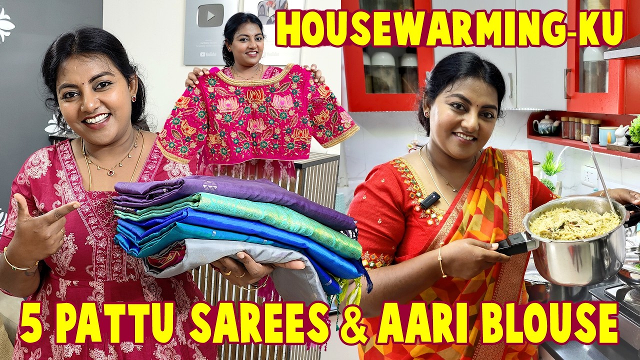 Housewarming-ku 5 Pattu Sarees & Aari Blouse !! எது நல்லாருக்கு சொல்லுங்க Karthikha Channel Vlog