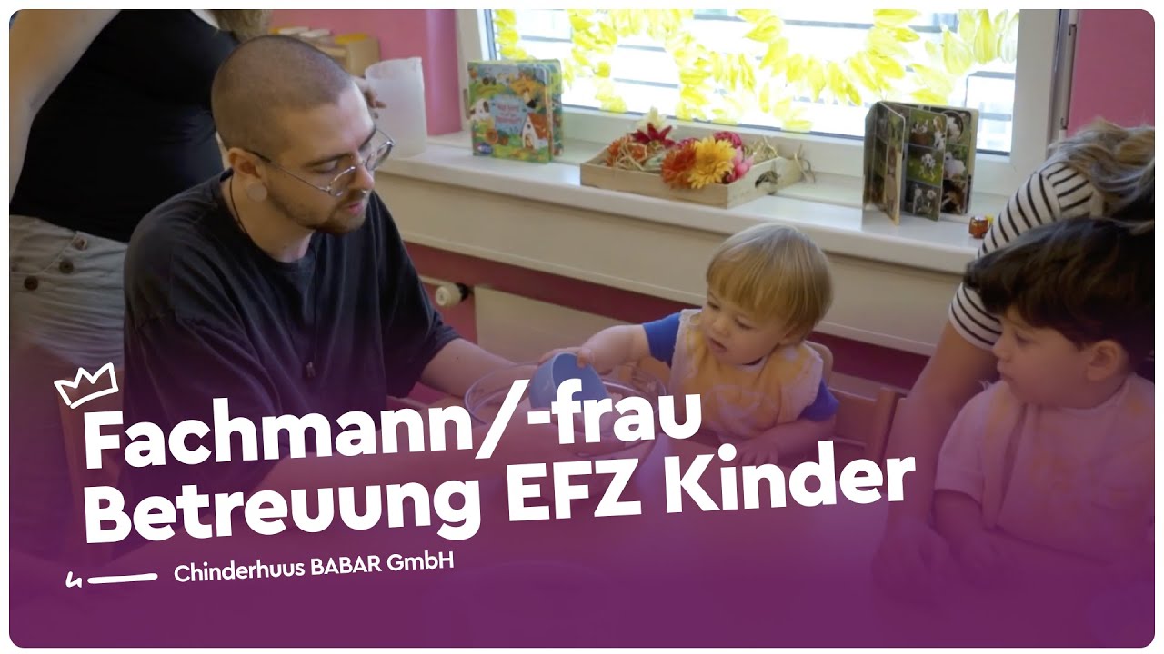 Kinder betreuen als Fachmann/-frau Betreuung EFZ - Chinderhuus Babar | Lehrstellenvideo | Yousty