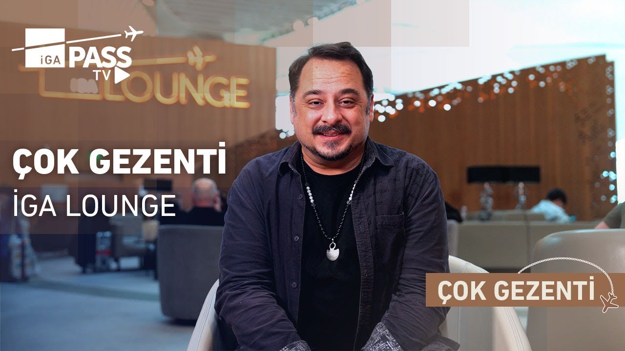 Burak Akkul Anlatıyor: İGA Lounge Hizmeti Nedir?