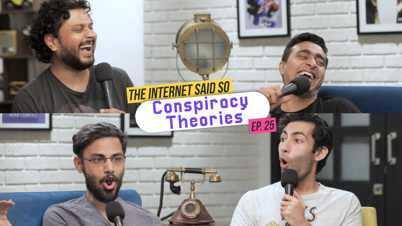 The Internet Said So | Ep. 25 -  Conspiracy Theories ft @yokalyanyo