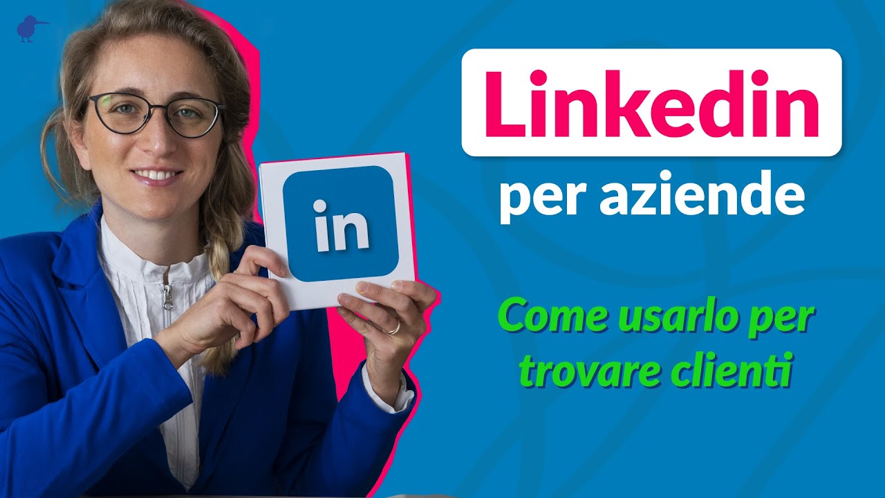 Linkedin per aziende: come usarlo per trovare clienti