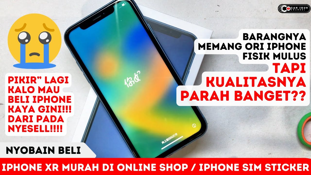 COBA BELI IPHONE XR MURAH / IPHONE SIM STICKER / MULUS DAN MURAH, TAPI KUALITASNYA PARAH BANGET BOS