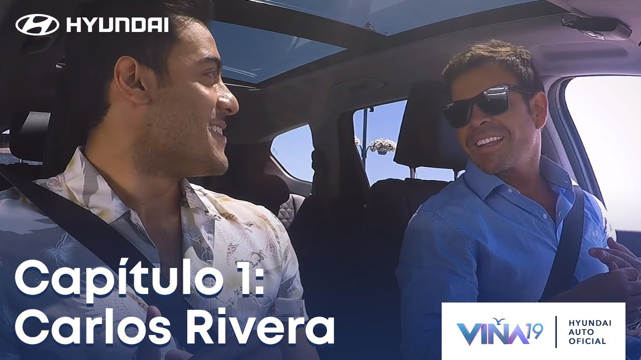 Capítulo 1: Carlos Rivera | #HyundaiCarpool en Viña 2019