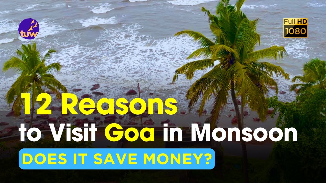 This Is Why You Should Visit Goa in Monsoon | Goa in Rainy Season | Goa Vacation