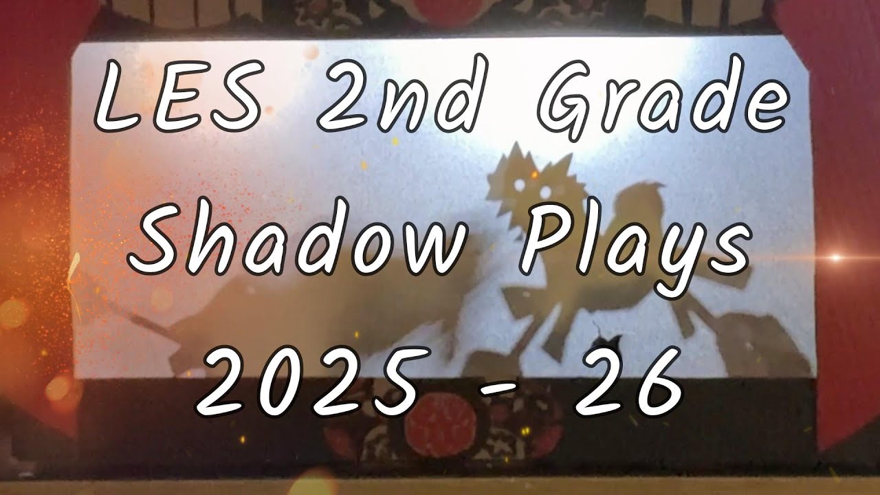 LTA LES 2nd Grade Shadow Play Fun 25 26