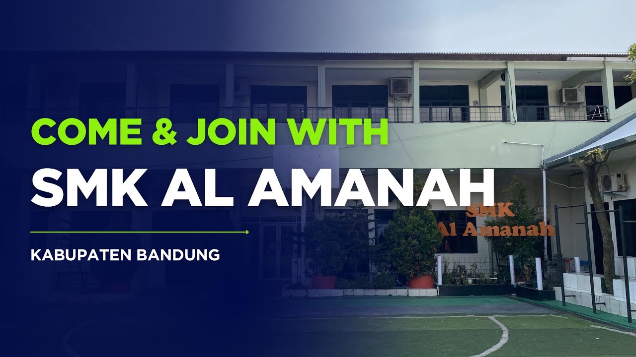 Come & Join With SMK Al Amanah!