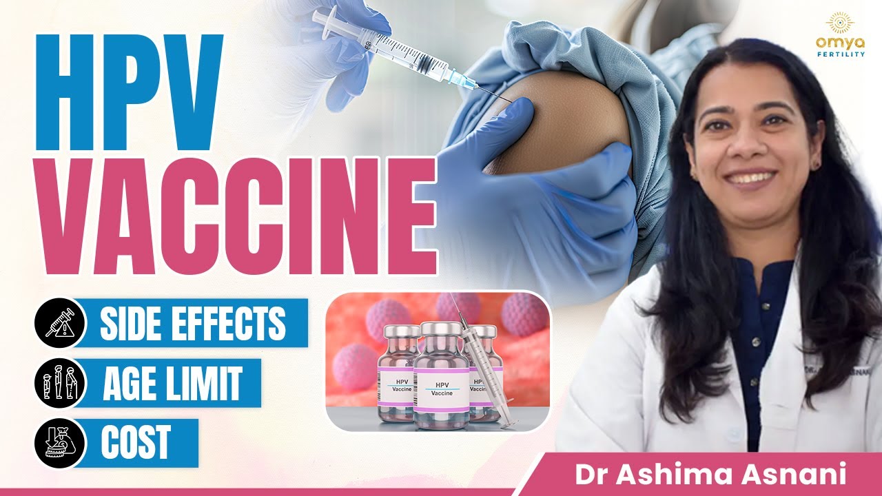 HPV Vaccine (हिंदी में): Side Effects, Cost, Age limit | Cervical Cancer Vaccine - Omya Fertility