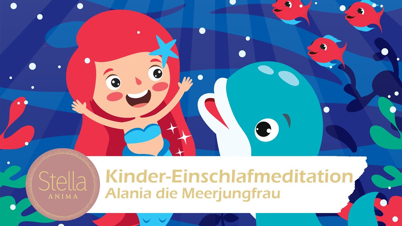 Kinder Einschlafmeditation - Eine Reise zu Alania der Meerjungfrau