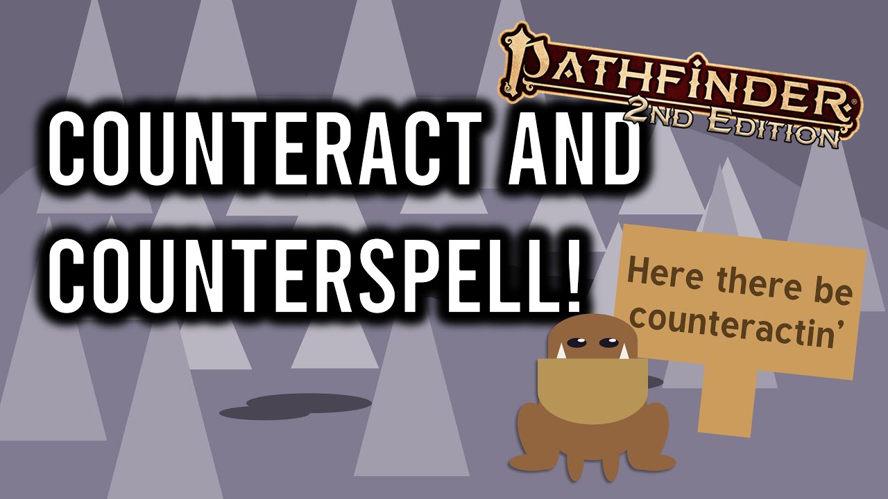 Pathfinder 2e: Противодействие и контрзаклинание за 7 минут или меньше