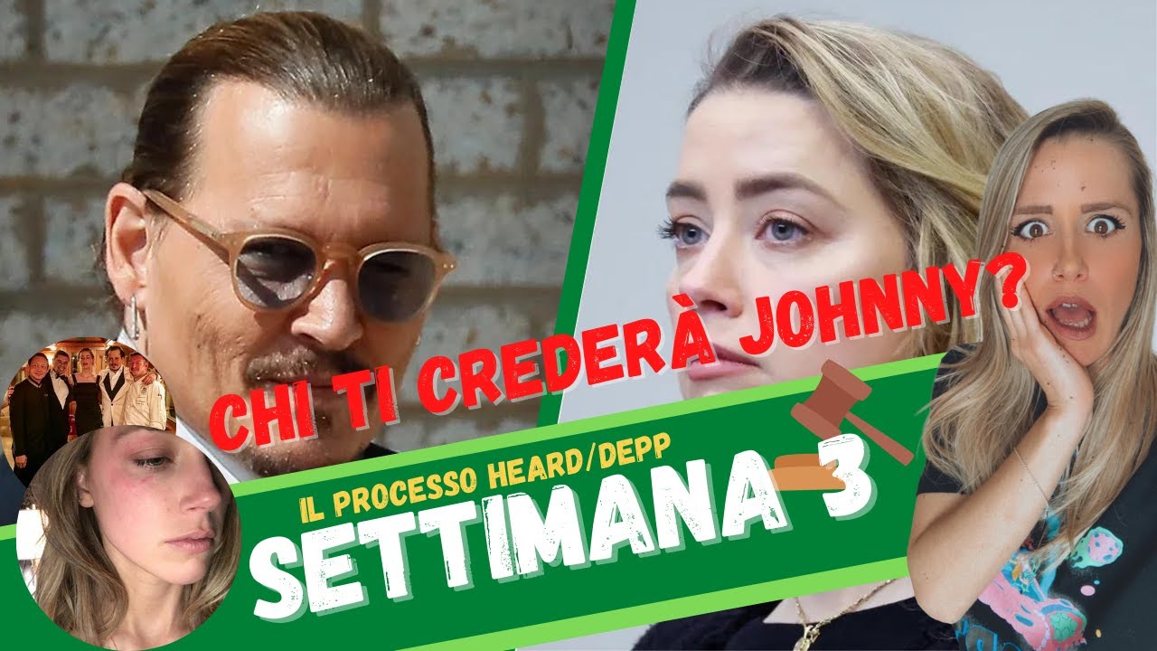 Riassunto PROCESSO Johnny Depp e Amber Heard, settimana 3 e dichiarazioni SHOCK
