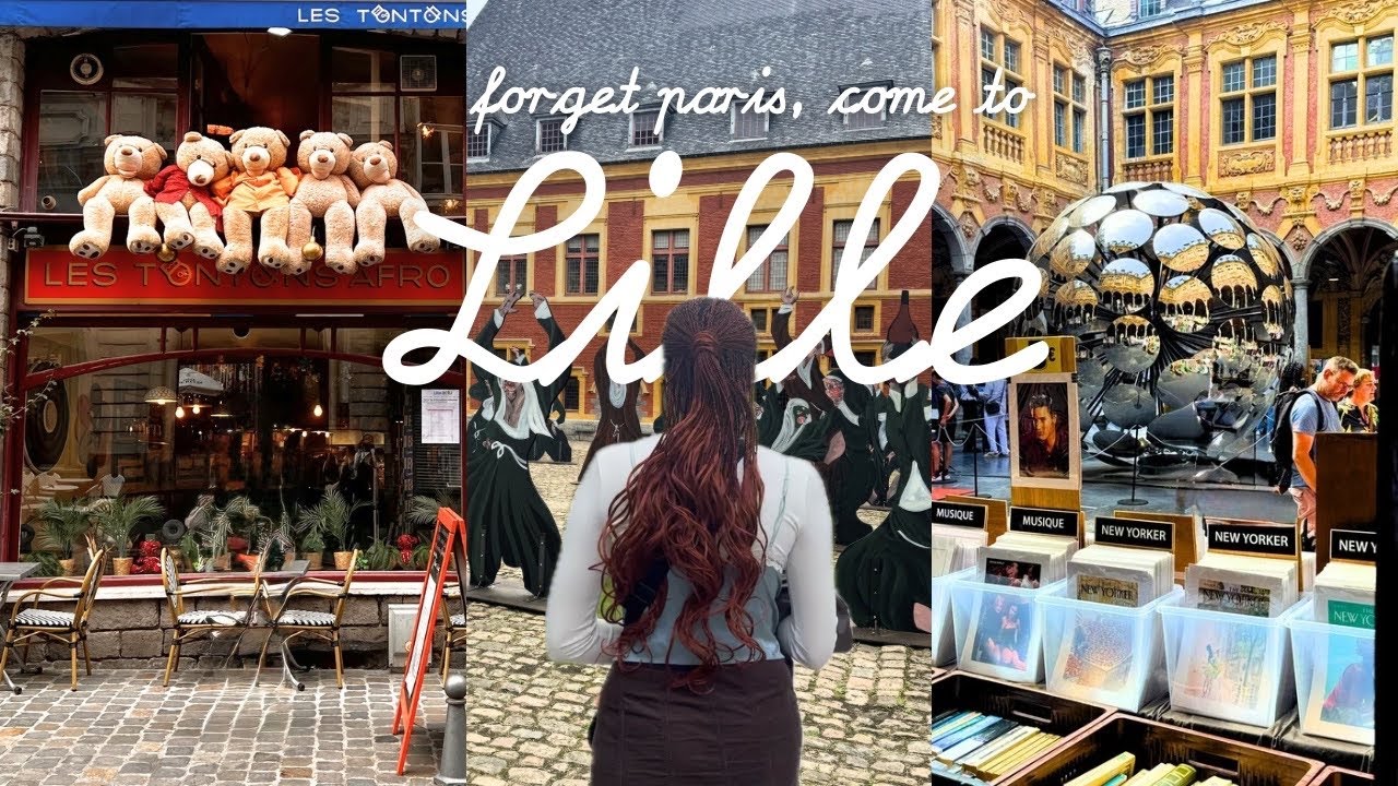 Lille &mdash; the younger, edgier, more fashionable Paris 🇫🇷✨