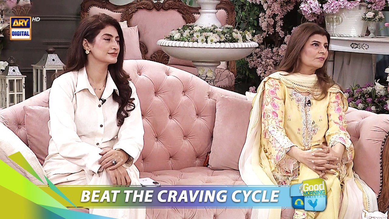 How to overcome cravings | Rubina Ashraf | Dr Nida Shakil | Hina Anis | Good Morning Pakistan