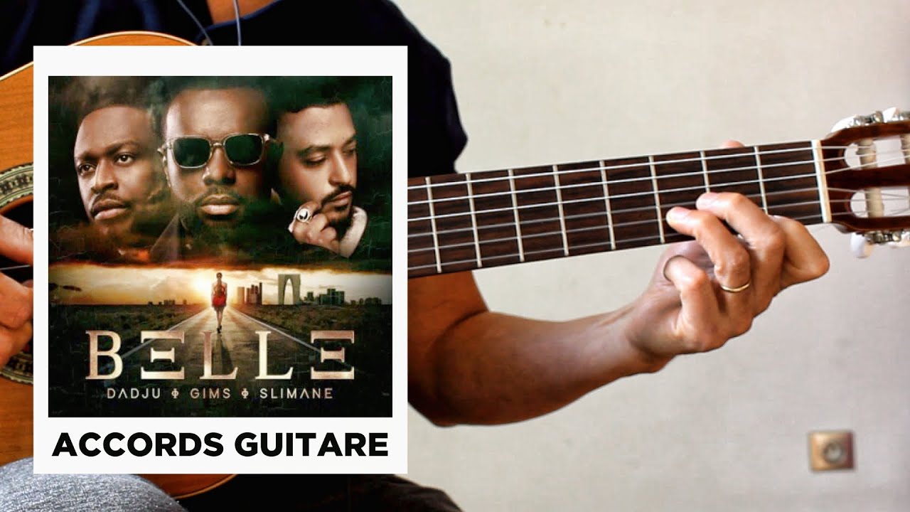 GIMS x DADJU x SLIMANE - Belle - Accords guitare + paroles + instrumentale