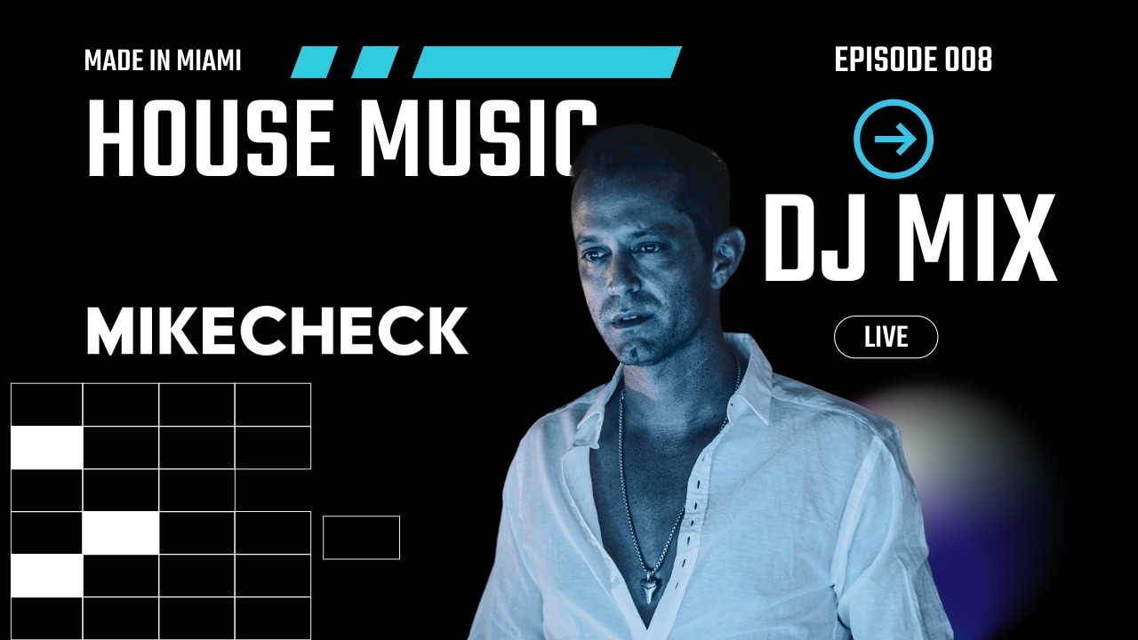 MIKECHECK 008 (Live DJ Mix) [House ~123 BPM]