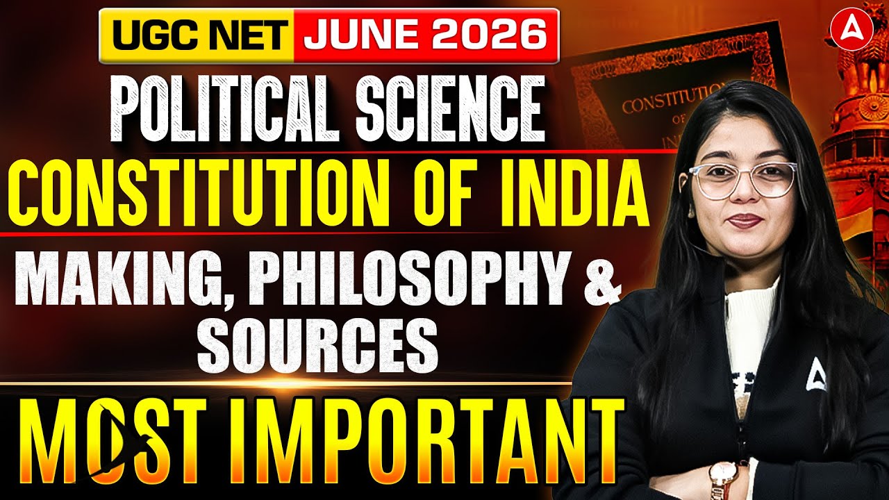 UGC NET JUNE 2026 POLITICAL SCIENCE Constitution of India MAKING, PHILOSOPHY and Source BY JAYA MAM